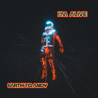 I'm Alive_Earth To Andy