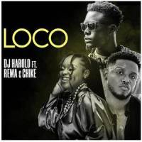 LOCO(feat. CHIKE & DJ HAROLD)_Rema Namakula,Chike,Dj Harold