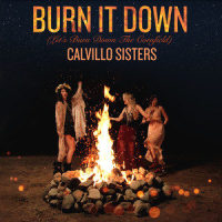 Burn It Down (Let's Burn Down the Cornfield)_Calvillo Sisters