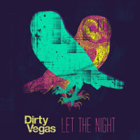 Let the Night_Dirty Vegas