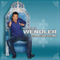 Was wäre wenn_Michael Wendler