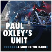 A Shot in the Dark_Paul Oxley's Unit