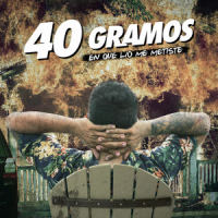 En Que Lío Me Metiste_40 Gramos