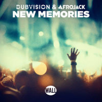 New Memories_DubVision,Afrojack