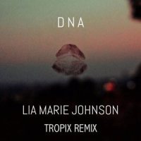 DNA_Tropix,Lia Marie Johnson