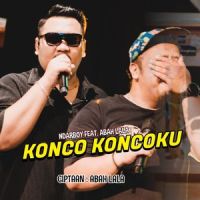 Konco Koncoku_Ndarboy Genk,Abah Lala