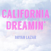 California Dreamin'_Bryan Lazar,John Phillips,Michelle Phillips