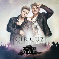 Før Jeg Dør(feat. Medina)_Cir.Cuz,Mats Melbye,Thomas Pedersen,Jesper Borgen,Ali Jammali,Magnus Bertelsen,Sami Rekick,Medina