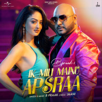 Ik Mili Mainu Apsraa_B Praak,Asees Kaur