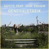 Generalstreik (feat. Jaan Varaan)_Tapete,Jaan Varaan