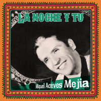 Amor se dice cantando_Miguel Aceves Mejía