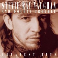 Couldn't Stand The Weather_Stevie Ray Vaughan & Double Trouble