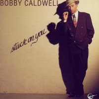 Stuck on You_Bobby Caldwell,Henry Marx