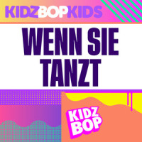Wenn sie tanzt_Kidz Bop Kids