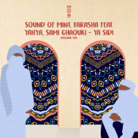 Ya Sidi_Sound of Mint,Farasha,Yahya,Sami Chaouki