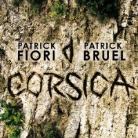 Corsica_Patrick Fiori,Patrick Bruel