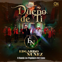 Dueño De Ti_Edgardo Nuñez,Banda Los Populares Del Llano