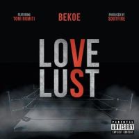 Love vs. Lust_Bekoe,Toni Romiti