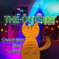 The Outside_Tara St. Michel,Plexsy,Or3o