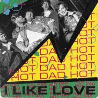 I Like Love_Hot Dad