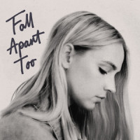 Fall Apart Too_Katelyn Tarver