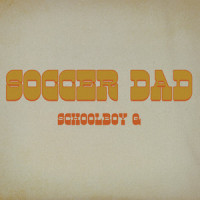 Soccer Dad_Schoolboy Q