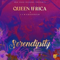 Serendipity_Queen Ifrica,IamNuhRush