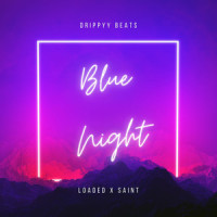 Blue Night_Drippyy Beats,Loaded,Saint