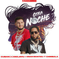 Otra Noche(feat. Chimbala)_Cuban Deejays,Omar Montes,Chimbala