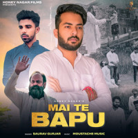 Mai Te Bapu_Moustache,Honey Nagar,Saurav Gurjar