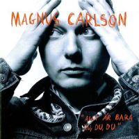 Du är så rädd_Magnus Carlson