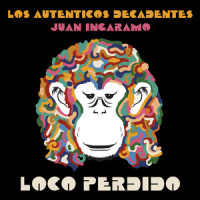 Loco Perdido_Los Autenticos Decadentes,Juan Ingaramo,Juan Carlos Jimenez,Jorge Villarreal,Manuel Tapia