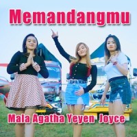 Memandangmu_Mala Agatha,Yeyen,Joyce