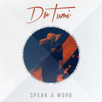 Speak A Word_Dr Tumi