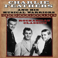 Bottle To The Baby_Charlie Feathers,His Musical Warriors
