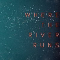 Where the River Runs_Dave Thomas Junior