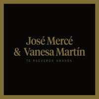 Te recuerdo Amanda_Jose Merce,Vanesa Martin
