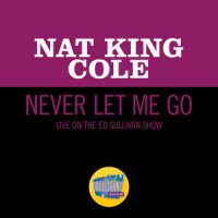 Never Let Me Go_Nat King Cole