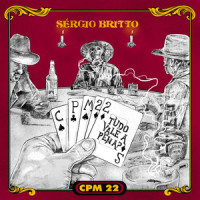 Tudo Vale A Pena?_CPM 22,Sérgio Britto