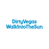 Walk Into The Sun_Dirty Vegas