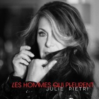 Les hommes qui pleurent_Julie Pietri