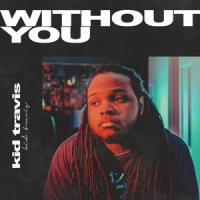 Without You_Kid Travis