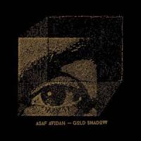 Gold Shadow_Asaf Avidan