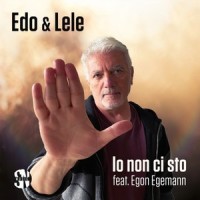 Io non ci sto_Edo,Lele,Egon Egemann