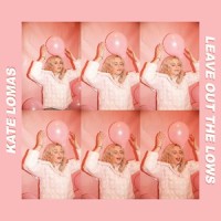 Leave Out The Lows_Kate Lomas
