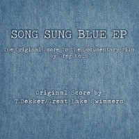 Song Sung Blue_T. Dekker,Great Lake Swimmers