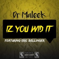 Iz You Wid It_Dr Maleek,Eric Bellinger