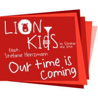 Our Time Is Coming_Lion Kids,SMA Kids,Stefanie Heinzmann
