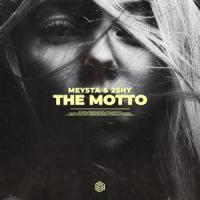 The Motto_MEYSTA,2Shy,Pablo Bowman,Peter Rycroft,Amanda Ava Koci,Claudia Valentina,Sarah Blanchard,Tijs Verwest