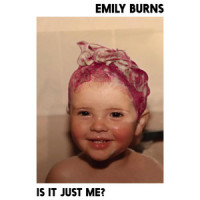 Is It Just Me?_Emily Burns